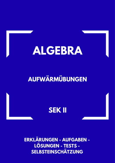 Aufwärmübungen – Algebra SEK II
