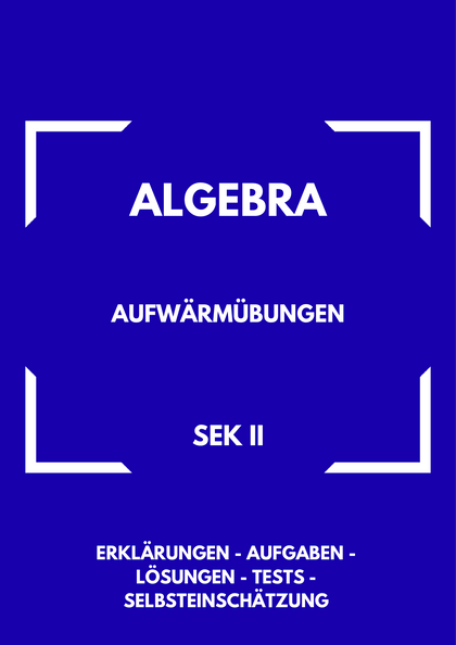 Aufwärmübungen – Algebra SEK II