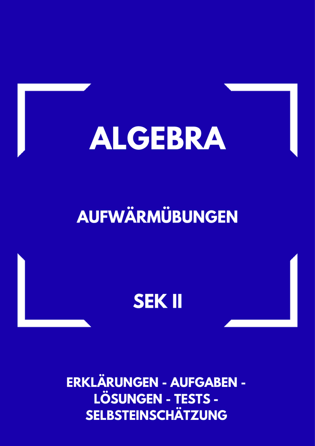 Aufwärmübungen – Algebra SEK II