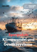 Ressourcen erschließen & Klimawandel verstehen – Sparpaket Geographie SEK I