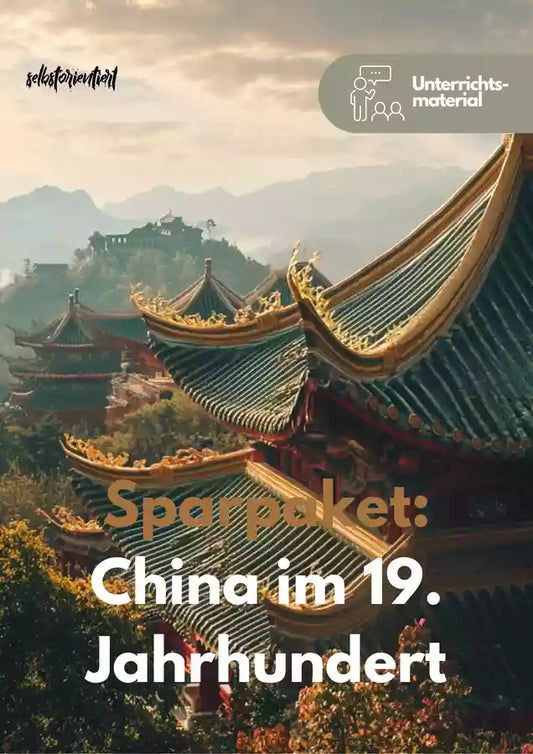 China im 19. Jahrhundert – Opiumkriege, Reformen & Revolution 1911 | Sparpaket