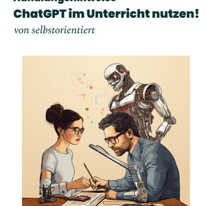 ChatGPT im Unterricht einsetzen: Wie geht der verantwortungsbewusste Umgang?