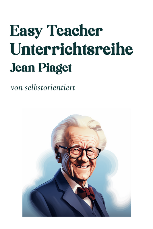 Easy Teacher: Jean Piaget und die kognitive Entwicklung für die Oberstufe
