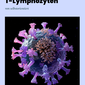 Das Immunsystem: T-Lymphozyten (Lerneinheit)