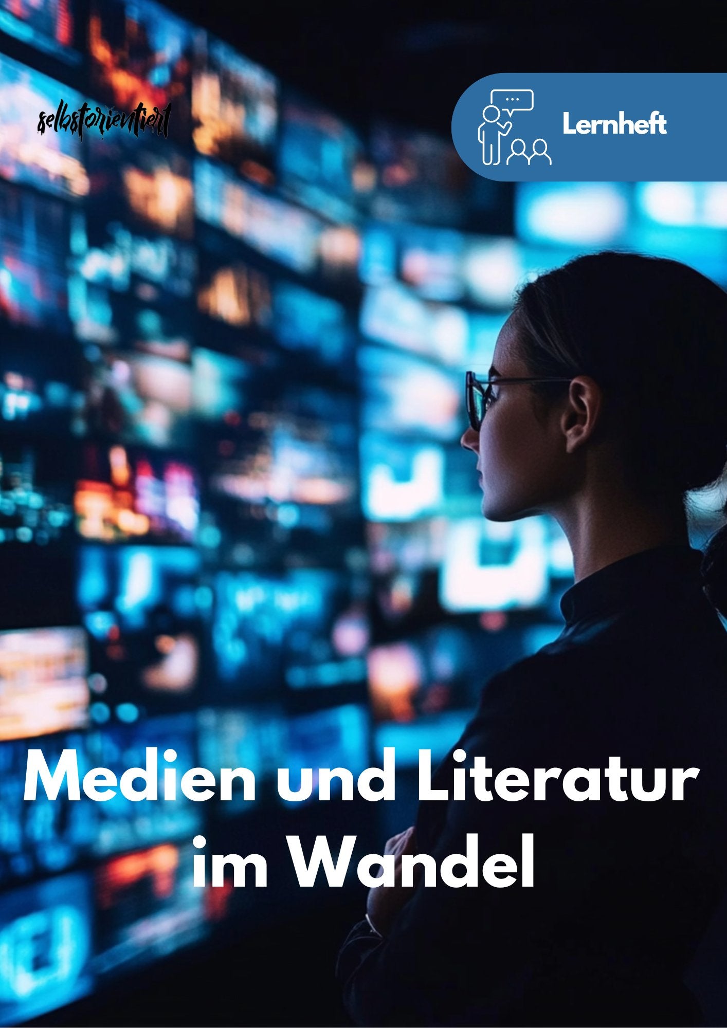 Lernheft: Literatur und Medien im Wandel - Künstliche Intelligenz - stifo - Students & Teachers Innovate Forward