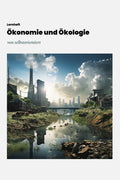 Lernheft: Was bedeutet Ökologie und Ökonomie im Spannungsfeld der Energiewende?