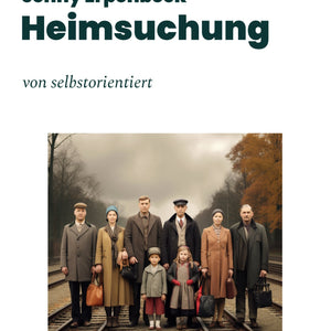 Lernhilfe: Heimsuchung von Jenny Erpenbeck im Unterricht verstehen - stifo - Students & Teachers Innovate Forward