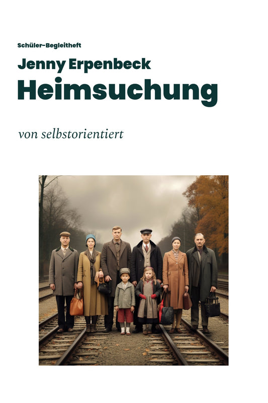 Lernhilfe: Heimsuchung von Jenny Erpenbeck im Unterricht verstehen - stifo - Students & Teachers Innovate Forward