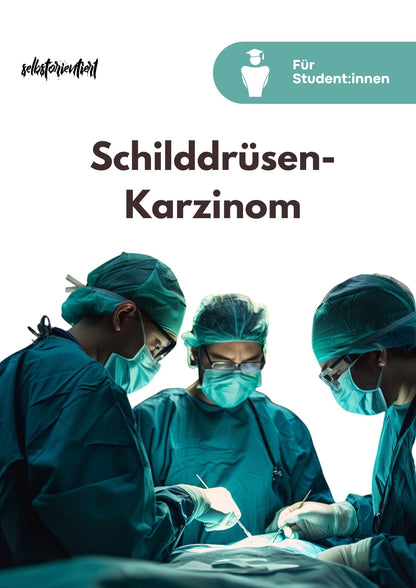 Lernpaket "Schilddrüsenkarzinom: Therapie | Ursachen | Operation" - stifo - Students & Teachers Innovate Forward