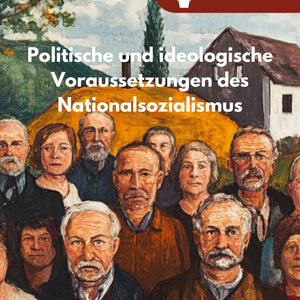 Politische und ideologische Voraussetzungen des Nationalsozialismus - Unterrichtsmaterial - stifo - Students & Teachers Innovate Forward