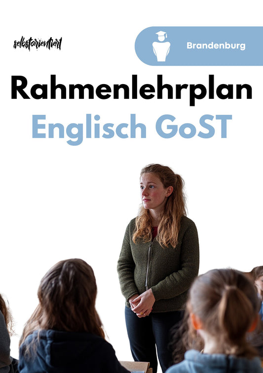 Rahmenlehrplan Englisch in der GoST - Brandenburg | Grundlegendes & Erhöhtes Anforderungsniveau - stifo - Students & Teachers Innovate Forward