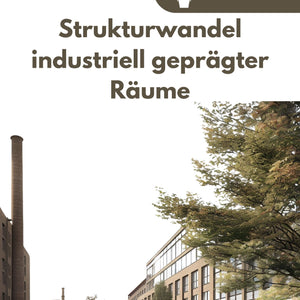 Strukturwandel industriell geprägter Räume im Geographie Abitur - Lernheft - stifo - Students & Teachers Innovate Forward