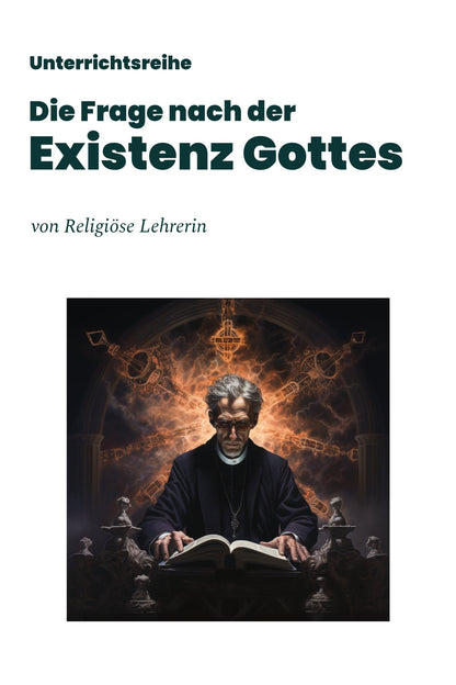 Unterrichtsmaterial: Die Frage nach der Existenz Gottes (Texte | Aufgaben | Test) - stifo - Students & Teachers Innovate Forward