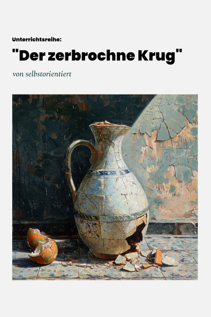 Unterrichtsreihe: "Der zerbrochne Krug" (Heinrich von Kleist)