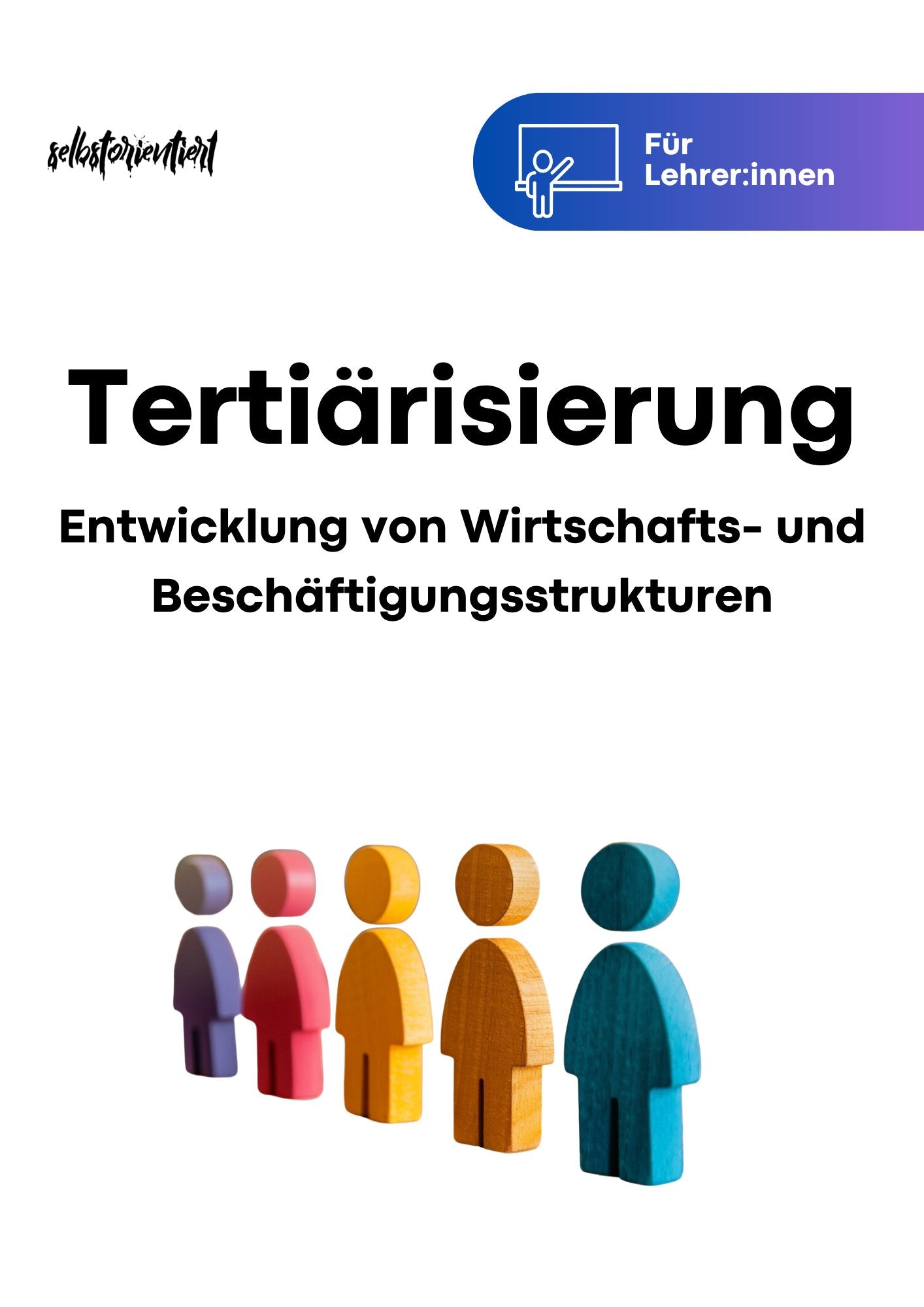 Unterrichtsreihe: Entwicklung von Wirtschafts - und Beschäftigungsstrukturen im Prozess der Tertiärisierung - stifo - Students & Teachers Innovate Forward