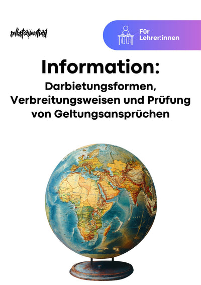 Unterrichtsreihe - Information: Darbietungsformen, Verbreitungsweisen, Prüfung von Geltungsansprüchen