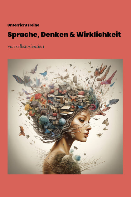 Lesson series: Language, thinking and reality: relationship between linguistic symbols, ideas and objects; language skepticism